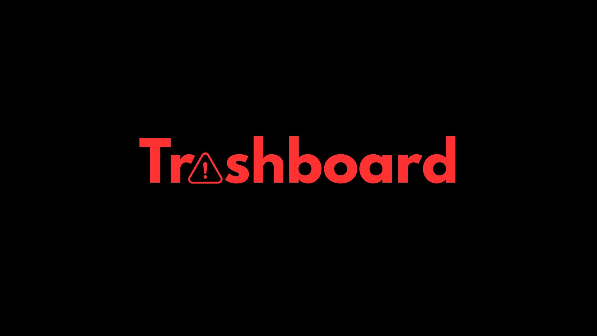 Trashboard